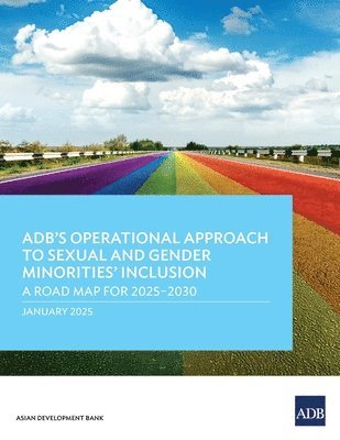 bokomslag ADB's Operational Approach to Sexual and Gender Minorities' Inclusion: A Road Map for 2025-2030