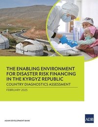 bokomslag Enabling Environment for Disaster Risk Financing in the Kyrgyz Republic