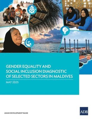 bokomslag Gender Equality and Social Inclusion Diagnostic of Selected Sectors in Maldives