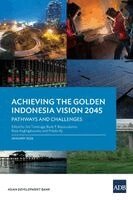 Jiro Tominaga, Budy P Resosudarmo, Reza Anglingkusumo - Achieving the Golden Indonesia Vision 2045, Häftad