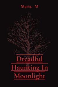 bokomslag Dreadful Haunting In Moonlight