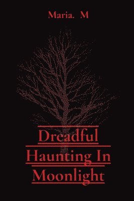 Dreadful Haunting In Moonlight 1