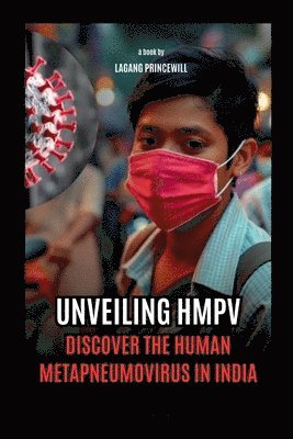 bokomslag Unveiling HMPV - Discover the Human Metapneumovirus in India