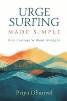 Priya Dhanvel - Urge Surfing Made Simple, Häftad. Tillgänglighet: Lägg i varukorg