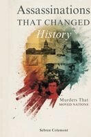 Sebren Colemont - Assassinations That Changed History, Häftad. Tillgänglighet: Lägg i varukorg