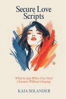 Kaia Solander - Secure Love Scripts, Häftad. Tillgänglighet: Lägg i varukorg