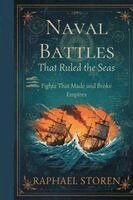 Raphael Storen - Naval Battles That Ruled the Seas, Häftad. Tillgänglighet: Lägg i varukorg