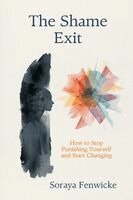 Soraya Fenwicke - Shame Exit, Häftad. Tillgänglighet: Lägg i varukorg