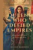 Selene Marrick - Queens Who Defied Empires, Häftad. Tillgänglighet: Lägg i varukorg