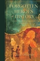 Liora Fenwicke - Forgotten Heroes of History, Häftad. Tillgänglighet: Lägg i varukorg
