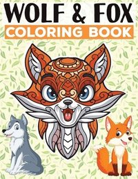 bokomslag Wolf & Fox Coloring Book: For Adults of Mandala Style Designs for Stress Relief, Relaxation and Boost Creativity