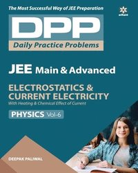 bokomslag Daily Practice Problems (Dpp) For Jee Main & Advanced - Electrostatics & Current Electricity Physics 2020