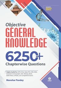 bokomslag Objective General Knowledge Chapterwise Collection of 6250+ Questions