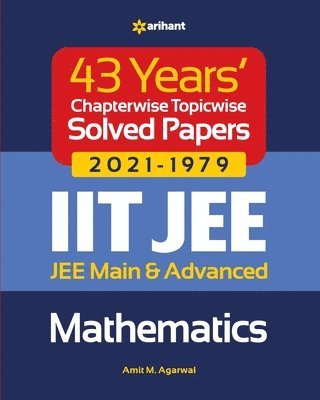43 Years Chapterwise Topicwise Solved Papers (2021-1979) Iit Jee Mathematics 1