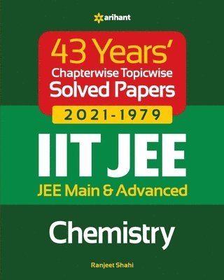 43 Years  Chapterwise Topicwise Solved Papers (2021-1979) Iit Jee Chemistry 1