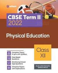 bokomslag Arihant Cbse Physical Education Term 2 Class 12 for 2022 Exam (Cover Theory and MCQS)