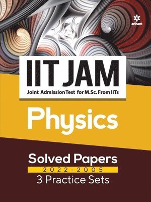 bokomslag Iit Jam Physics Solved Papers (2022-2005) and 3 Practice Sets