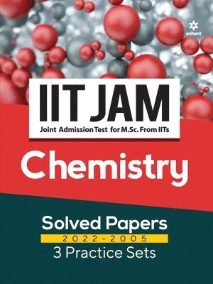 Iit Jam Chemistry Solved Papers (2022-2005) and 3 Practice Sets 1