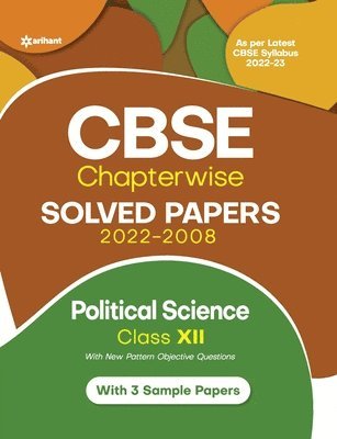 bokomslag Cbse Political Science Chapterwise Solved Papers Class 12 for 2023 Exam (as Per Latest Cbse Syllabus 2022-23)