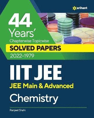 44 Years  Chapterwise Topicwise Solved Papers (2022-1979) Iit Jee Chemistry 1
