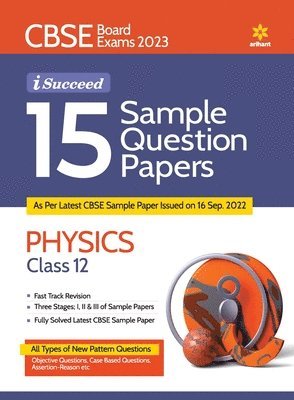Cbse Board Exam 2023  I-Succeed 15 Sample Question Papers  Physics Class 12th