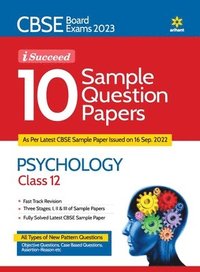 bokomslag CBSE Board Exam 2023 I Succeed 10 Sample Question Paper PSYCHOLOGY Class 12