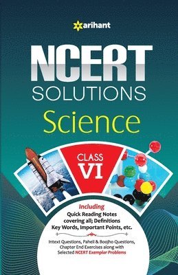 Rashmi Jain, Nirusheel, Meenakshi - Arihant NCERT Solutions Guide for Class 6 Science 2024 Chapterwise Notes, Definitions, Keywords, Paheli and Boojho Questions, NCERT and Exemplar Solutions, Häftad
