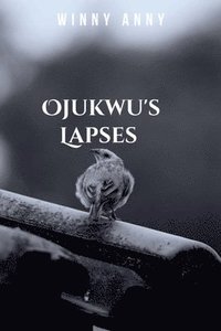 bokomslag Ojukwu's Lapses