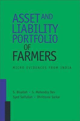 S. Bisaliah, S. Mahendra Dev, Syed Saifullah, Dhritisree Sarkar - Asset and Liability Portfolio of Farmers, Inbunden