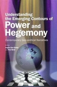 bokomslag Understanding the Emerging Contours of Power and Hegemony