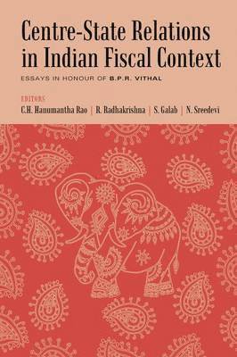 C.H. Hanumantha Rao, R. Radhakrishna, S. Galab, N. Sreedevi - Centre-State Relations in Indian Fiscal Context, Inbunden