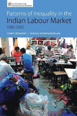 Patterns of Inequality in the Indian Labour Market 1983-2012