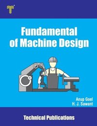 bokomslag Fundamental of Machine Design: Basics, Importance and Applications