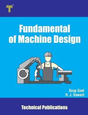 bokomslag Fundamental of Machine Design: Basics, Importance and Applications