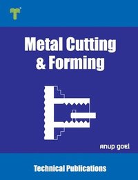 bokomslag Metal Cutting and Forming: Machining Techniques and Applications