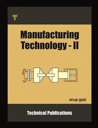 bokomslag Manufacturing Technology II: Machine Tools and Applications