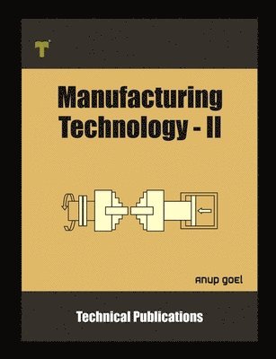 bokomslag Manufacturing Technology II: Machine Tools and Applications