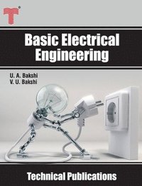 bokomslag Basic Electrical Engineering: D.C. and A.C. Circuits, Measuring Instruments, Electric Machines
