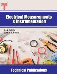 bokomslag Electrical Measurements and Instrumentation: Electrical and Electronic Measuring Instruments, Storage Devices, Transducers