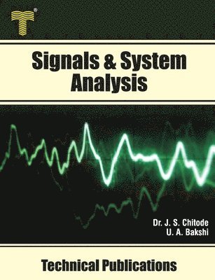 Signals & System Analysis: Fourier Transform, Laplace Transform, z- Transform, State Variable Analysis 1