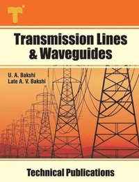 bokomslag Transmission Lines & Waveguides: Four Terminal Networks, Filters, Theory of Transmission Lines and Waveguides