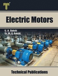 bokomslag Electric Motors: D.C. Motors, Induction Motors, Synchronous Motors and Special Purpose Motors