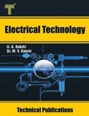 Electrical Technology: Tariff, Illumination, Electrical Machines, Solid State Speed Control