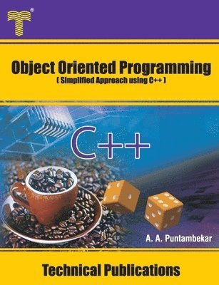 Object Oriented Programming: Simplified Approach using C++ 1
