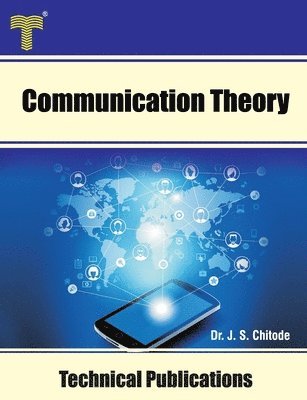 Communication Theory: Modulation, Demodulation and Performance Analysis 1