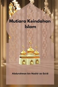 bokomslag Mutiara Keindahan Islam