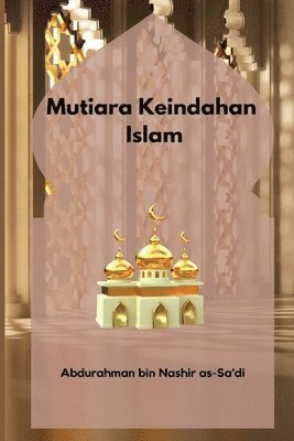 Mutiara Keindahan Islam 1