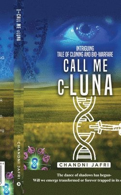Call Me c-Luna: Intriguing Tale of Cloning and Bio-warfare