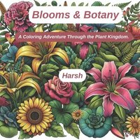 bokomslag Blooms & Botany: A Coloring Adventure Through the Plant Kingdom