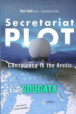 bokomslag Secretariat Plot: Conspiracy in the Arctic